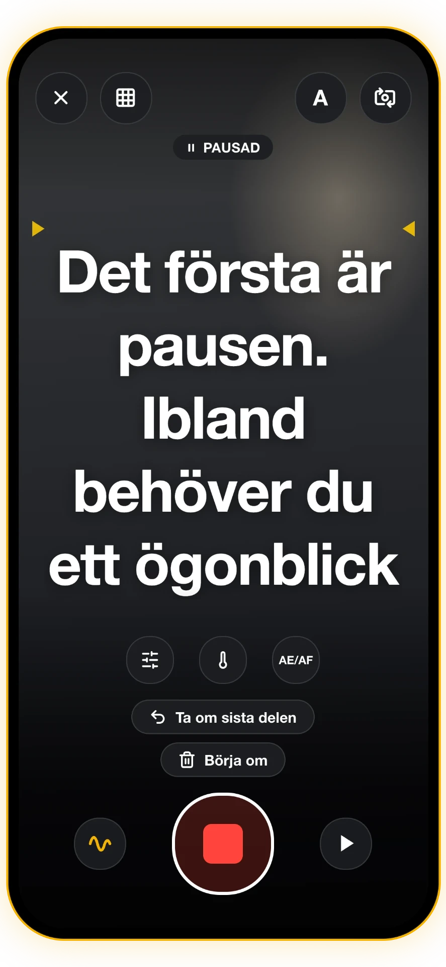Skärmbild 5 av 5: Pausa under inspelning